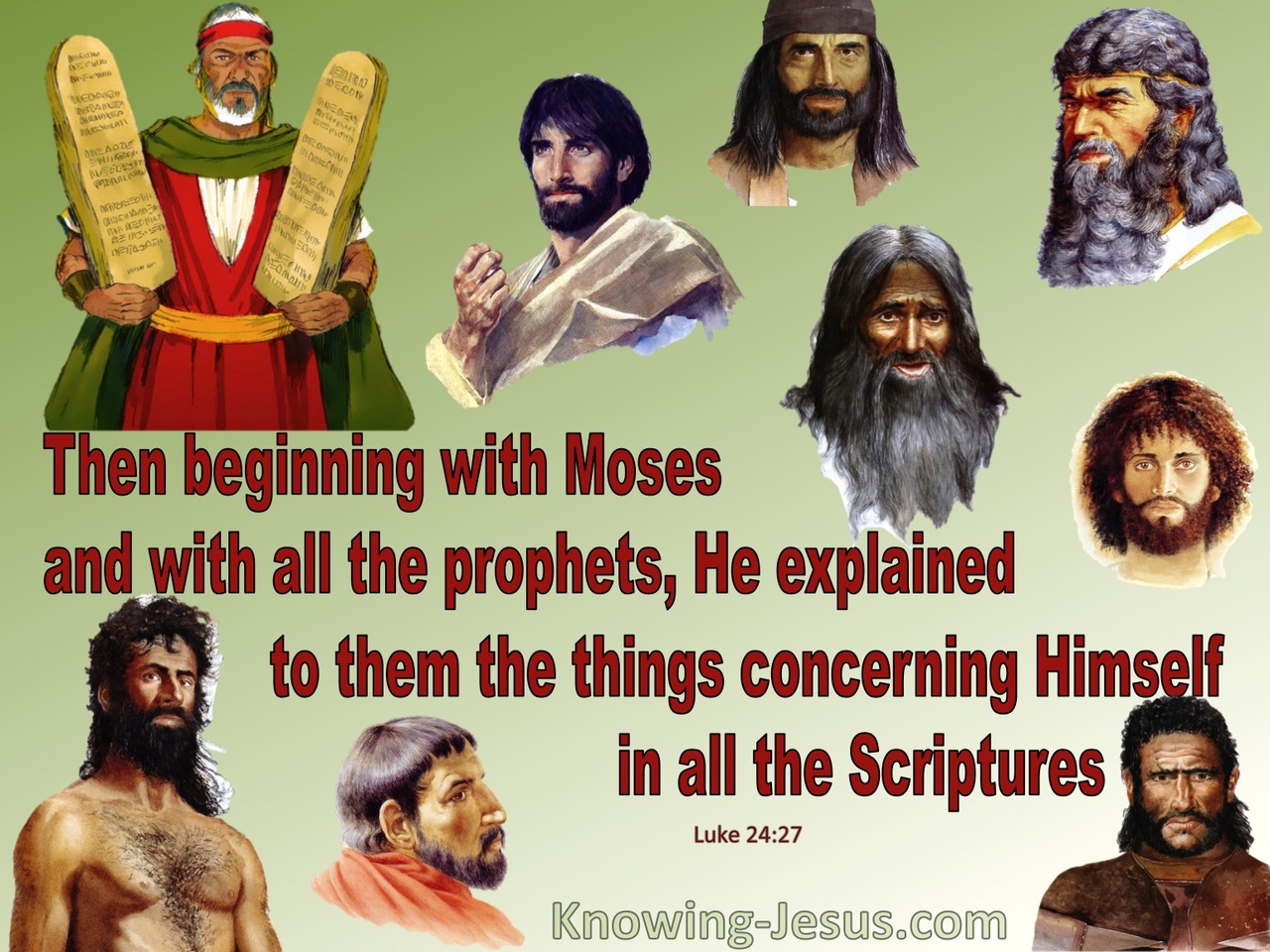 Luke 24:27 And Beginning With Moses And All The Prophets (green)